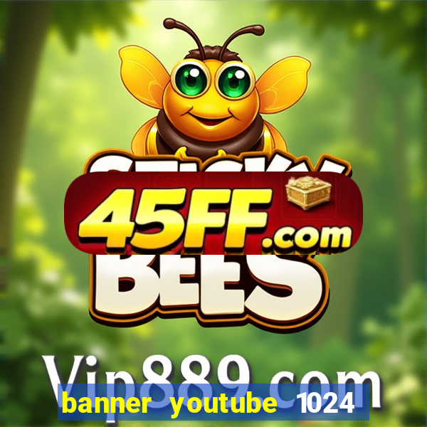 banner youtube 1024 x 576